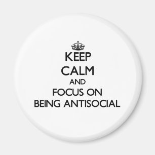 Íman Mantenha a calma e o foco em ser anti-social