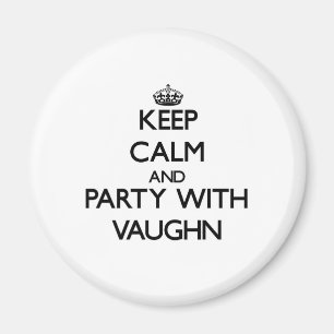 Íman Mantenha a calma e o partido com Vaughn