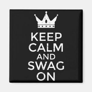 Íman Mantenha a calma e o swag em ditos engraçados cita