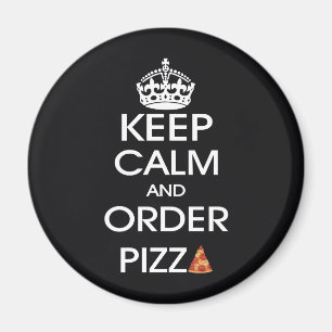 Íman Mantenha a calma e peça a pizza