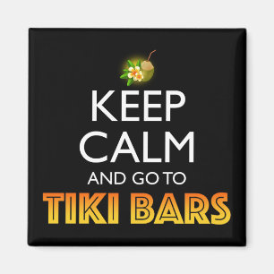 Íman Mantenha a Calma e Vá para os Bares Tiki