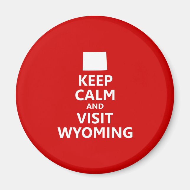 Íman Mantenha a Calma e Visite Wyoming (Frente)
