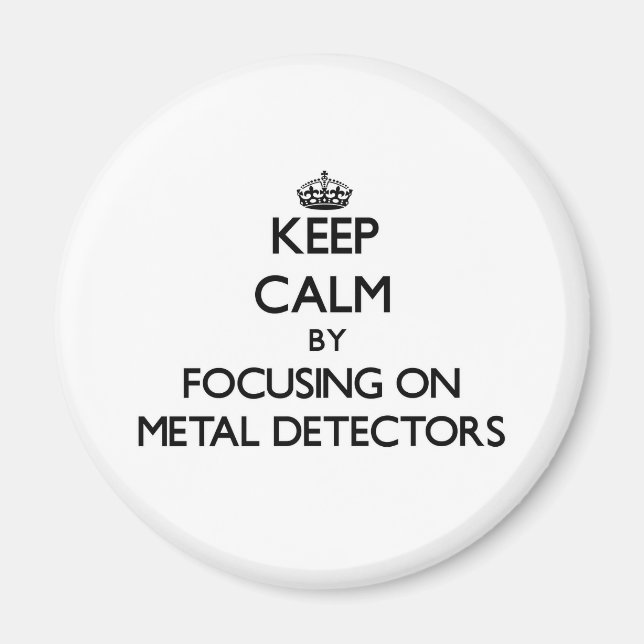 Íman Mantenha a calma focando nos detectores de metal (Frente)