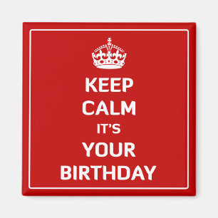 Íman Mantenha a calma que é seu aniversário