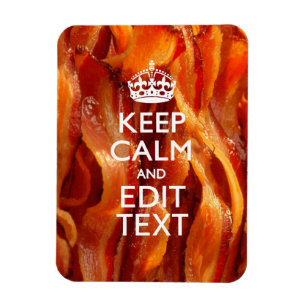 Íman Mantenha a calma seu texto no bacon crepitante