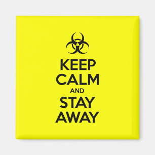 ÍMAN MANTENHA CALMA E FIQUE FORA