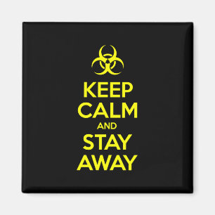 ÍMAN MANTENHA CALMA E FIQUE FORA