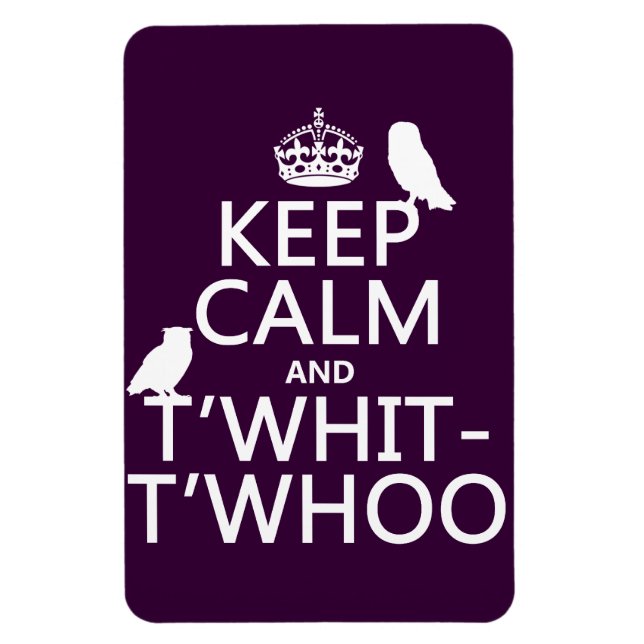 Íman Mantenha calma e T'Whit-T'Whoo (corujas) (qualquer (Vertical)