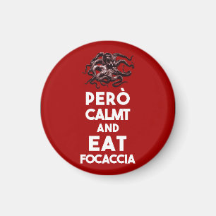 Íman Mantenha calma, focaccia