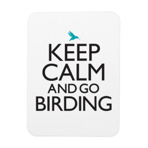 Íman Mantenha calmo e vá Birding