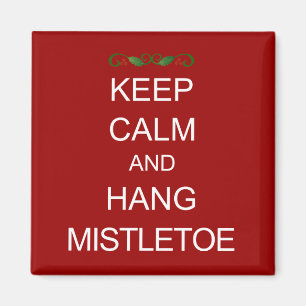 Íman Mantenha o CALM e segure o Mistletoe o imã de Nat