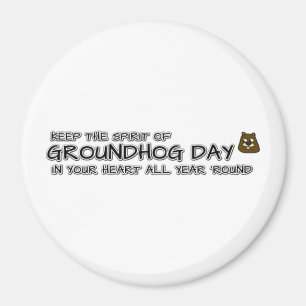 Íman Mantenha o Espírito do Groundhog no seu coração