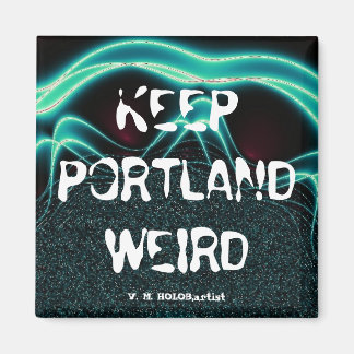 Íman "Mantenha Portland Estranho"