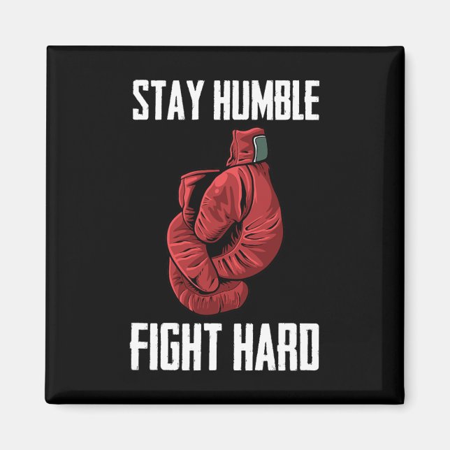Íman Mantenha-se humilde Lutas de boxe do Duro - Boxer (Frente)