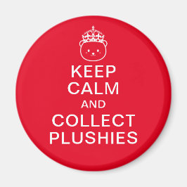 Íman Manter Calmo E Coletar Plushies | Cota Engraçada