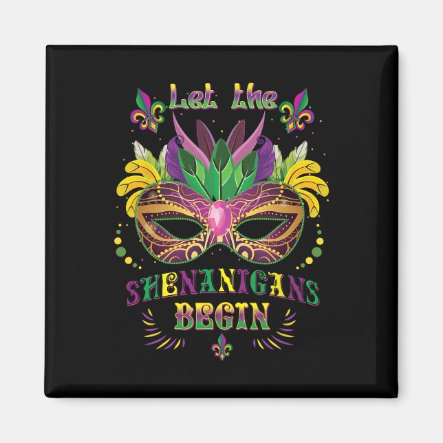 Íman Mardi Gras Mask Costume Que Os Shenanigans Comecem (Frente)