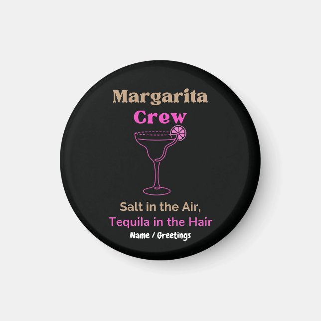 Íman Margarita Crew Salt in the Air Tequila in the Hair (Frente)