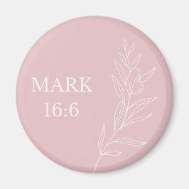 Íman Mark 16:6 Christian Easter – Pastel Pink Faith