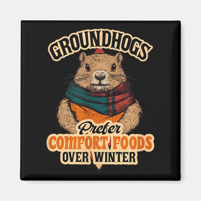 Íman Marmotas Preferem Comidas Confortáveis ao Inverno  (Frente)