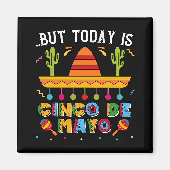 Íman Mas Hoje É Cinco De Mayo, Mexicano Cactus Engraçad (Frente)