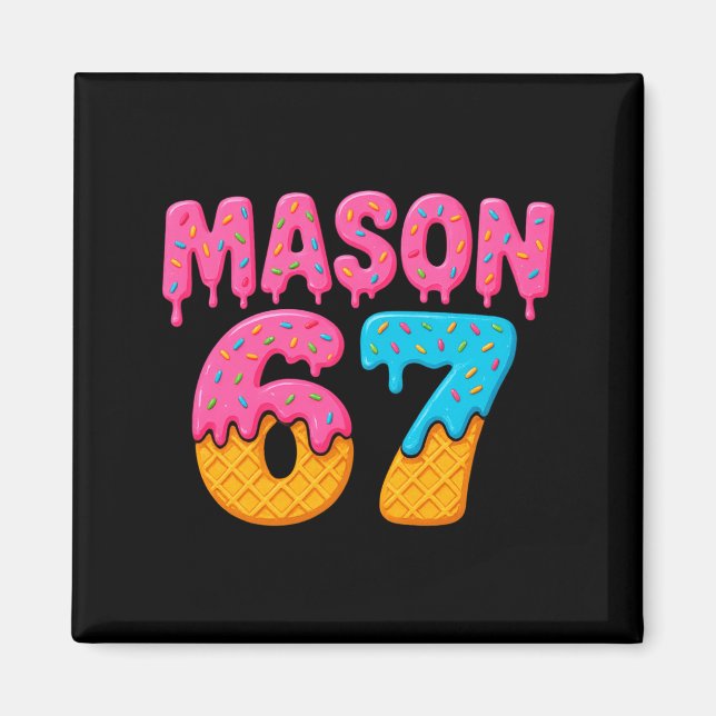 Íman Mason 67 Sorvete Meme Divertido Seis Sete Mason Ge (Frente)