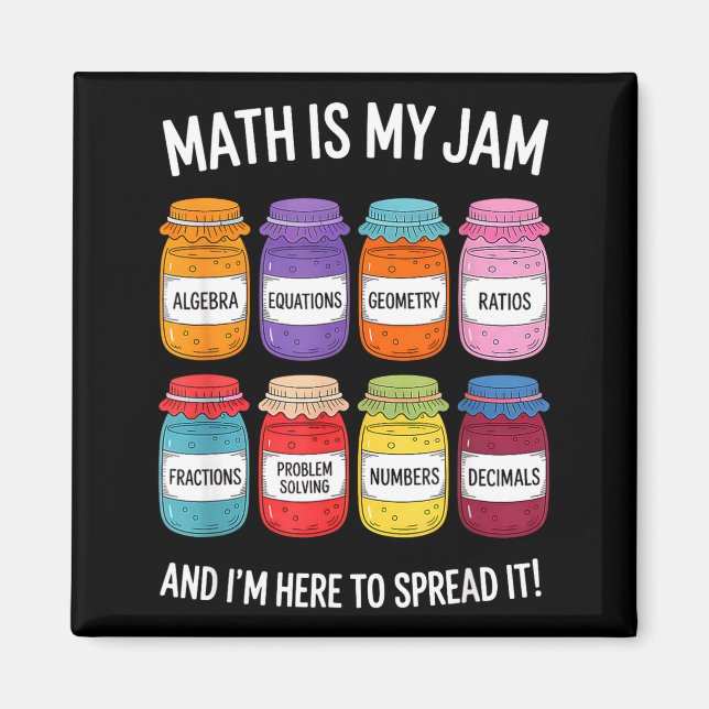 Íman Math Is My Jam And Im Here To Spread It Funny Math (Frente)