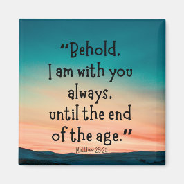 Íman Matthew 28:20 Magnet