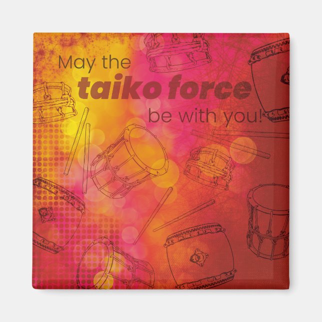 Íman May the taiko force be with you magneet (Frente)