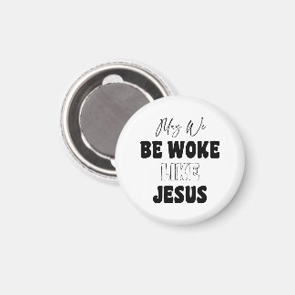 Íman May We Be Woke Like Jesus