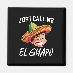 Íman Me Chame De El Guapo Engraçado Partido Mexicano Ci