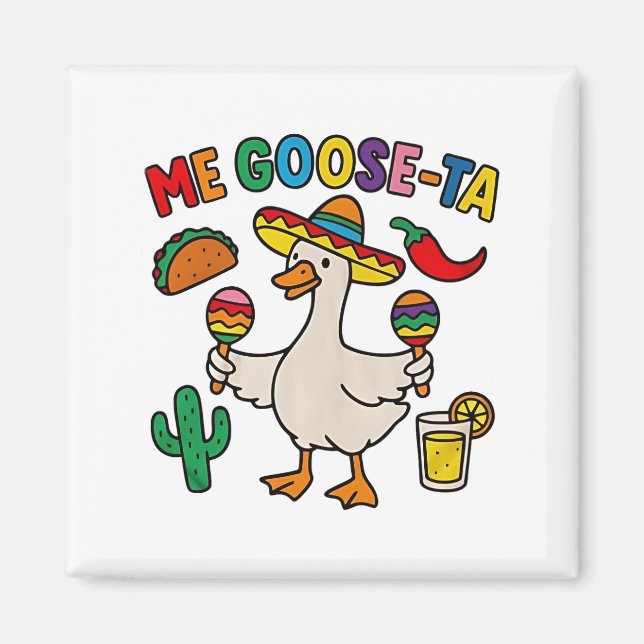 Íman Me Goose-Ta Engraçado Espanhol Mexicano (Frente)
