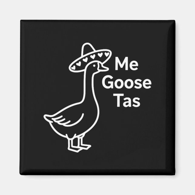 Íman Me Goose Tas Funny Mexican Goose Pun Silly Goose C (Frente)