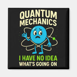 Íman Mecânica Quântica Ciência Divertida, Humor de Nerd