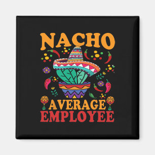 Íman Média Funny de Empregados Nacho Média de Empregado