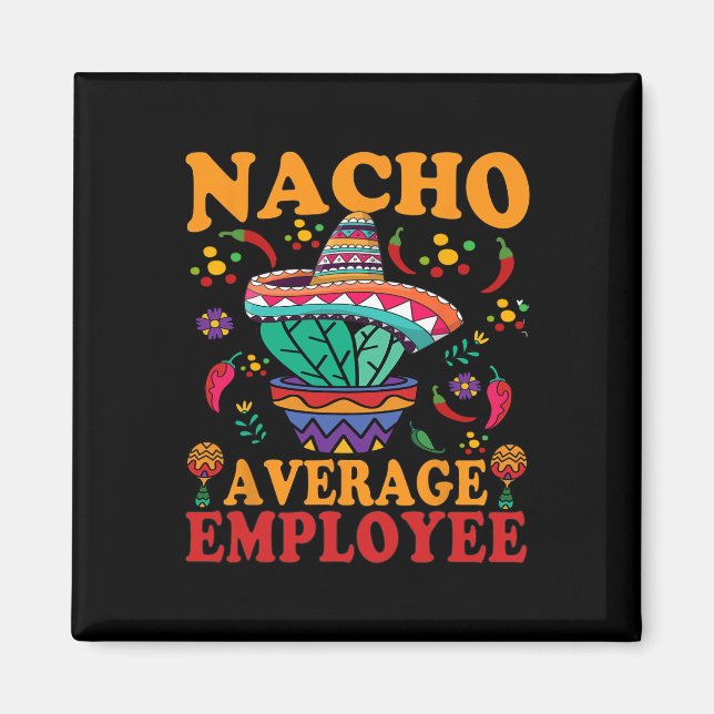 Íman Média Funny de Empregados Nacho Média de Empregado (Frente)