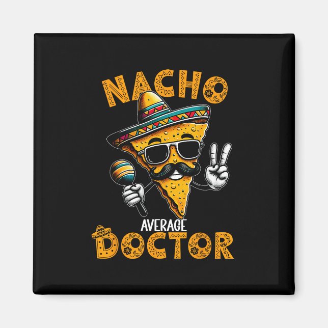Íman Médico Nacho Médio Médico Engraçado Cinco De Mayo  (Frente)