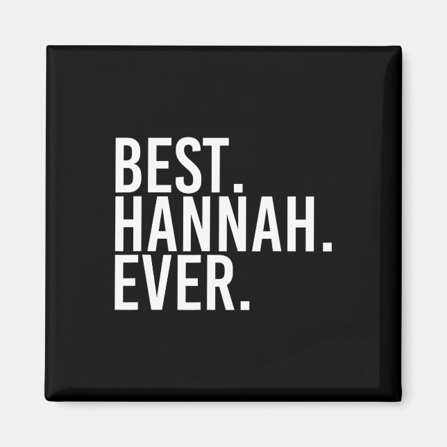 Íman Melhor. Hannah. Nunca. Nome do presente Personaliz (Frente)