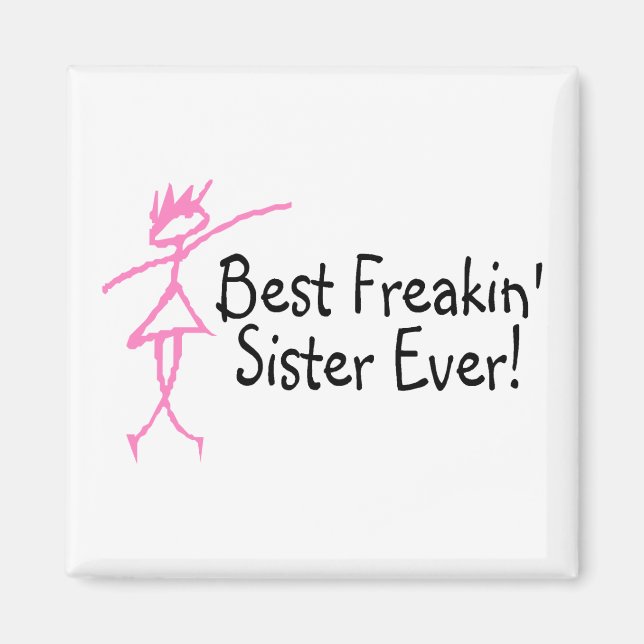 Íman Melhor Irmã Freakin Nunca (Frente)