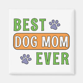 Íman Melhor Mãe de Cachorro de Todos   