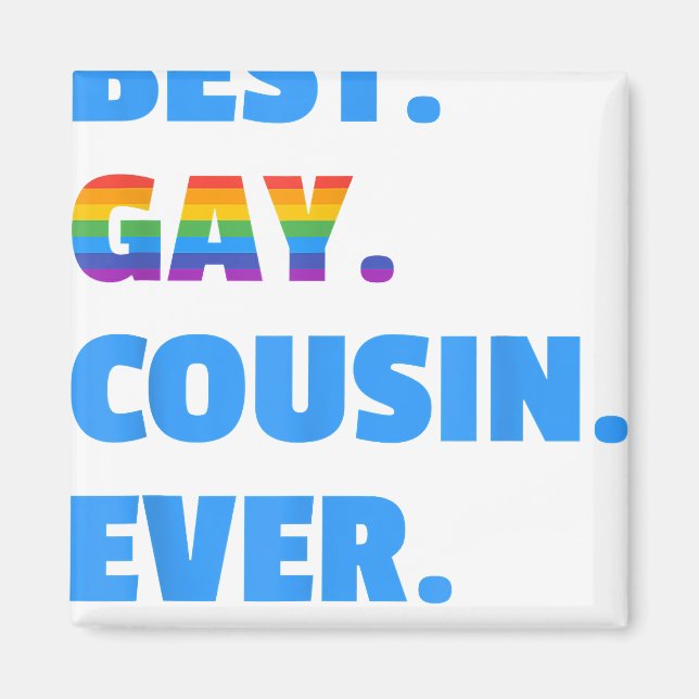 Íman Melhor primo Gay Nunca Melhor Presente Gay (Frente)