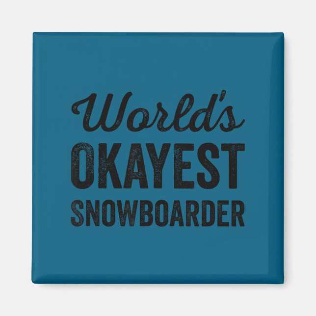 Íman Melhor snowboarder do mundo piada sarcasmo amor (Frente)