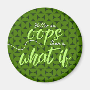Íman Melhor um Oops do que um ímã What If