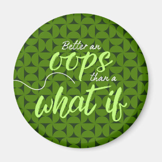 Íman Melhor um Oops do que um ímã What If