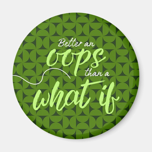 Íman Melhor um Oops do que um ímã What If (Frente)