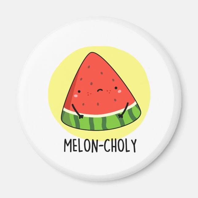 Íman Melon Choly Funny Sad Watermelon Pun (Frente)