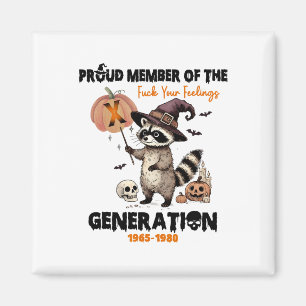 Íman Membro Orgulhoso Do Fck Your Feelings Generation X