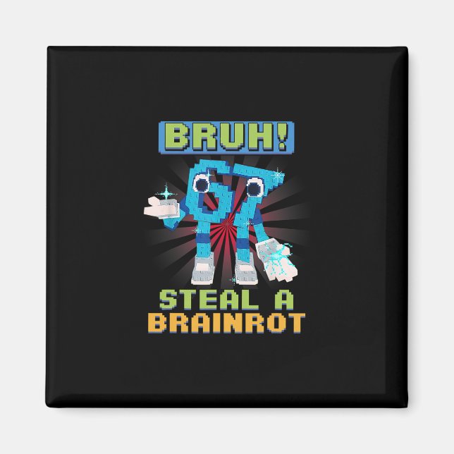 Íman Meme de Pixel Engraçado Bruh 67 Rouba Um Brainrot  (Frente)