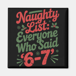 Íman Meme engraçado de Natal 6-7 Lista de travessos Hum