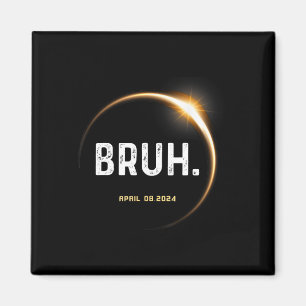 Íman Meme Engraçado Presente Dizendo Eclipse Solar Tota