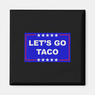 Íman Meme Engraçado Tendência Vamos Lá Taco Trump Sempr